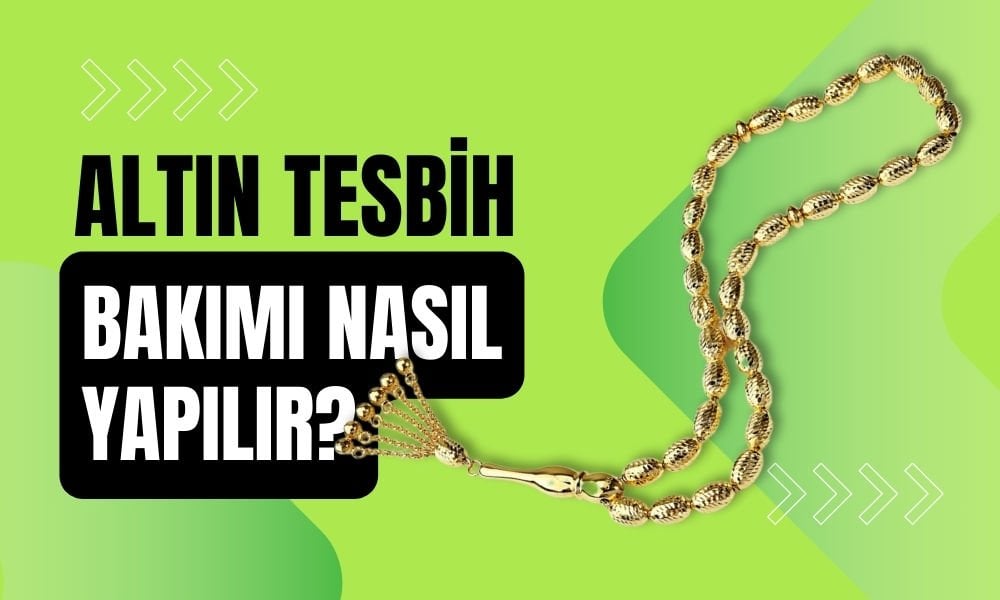 Altın Tesbih Bakımı