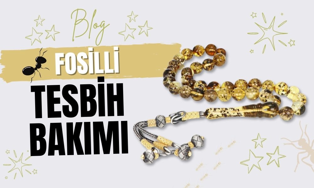 Fosilli Tesbih Bakımı