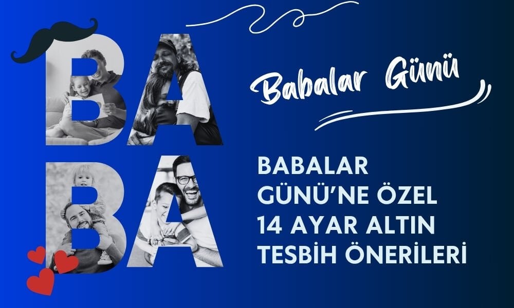 Babalar Günü’ne Özel 14 Ayar Altın Tesbih Önerileri