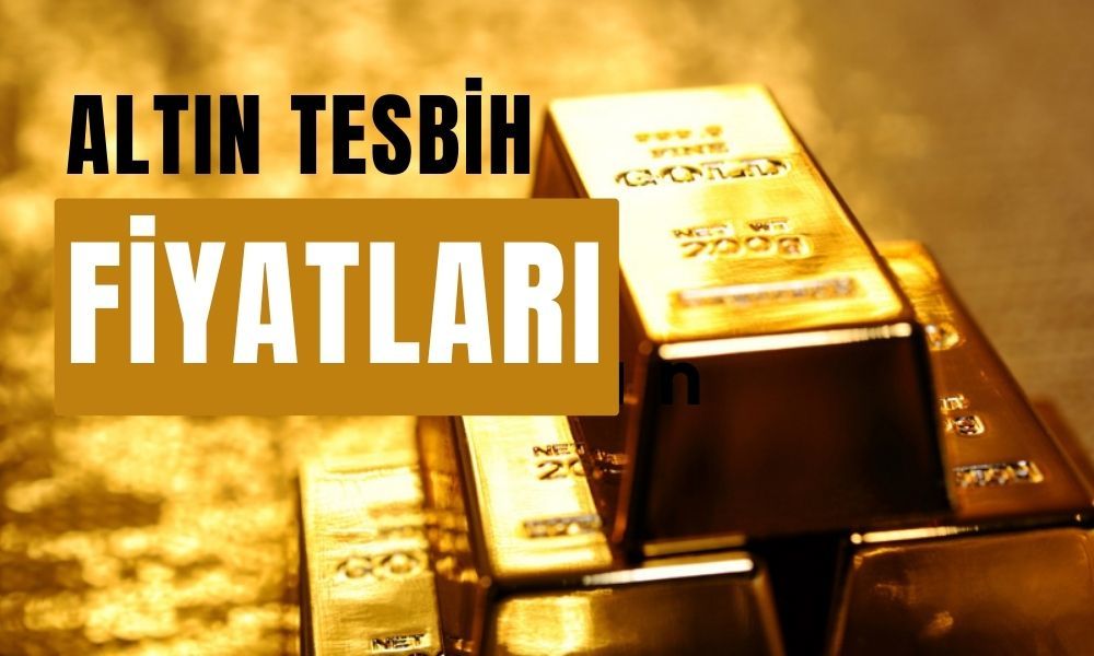 Altın Tesbih Fiyatları